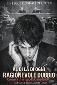 Al di là di ogni ragionevole dubbio (Cronaca di un giudizio mediatico)