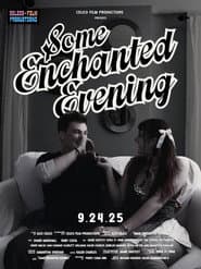 Some Enchanted Evening