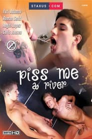 Piss Me a River