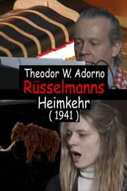 The Mammoth’s Homecoming, a Composition of Th. W. Adorno in the Year 1941