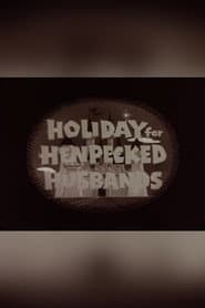 Holiday for Henpecked Husbands