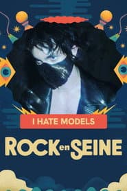 I Hate Models - Rock en Seine 2025