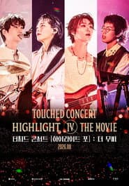 TOUCHED CONCERT HIGHLIGHT IV : THE MOVIE