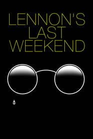 Lennon's Last Weekend