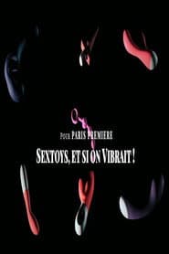 Sextoys, et si on vibrait